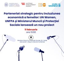 Parteneriat strategic pentru incluziunea economică a femeilor: UN Women, UNFPA și Ministerul Muncii și Protecției Sociale lansează un nou proiect