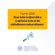 1 iunie 2026 – Ziua Internațională a Copilului este zi de sărbătoare nelucrătoare