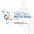 Forumul Național al Profesioniștilor din Protecția Socială va reuni reprezentanții întregului sistem de protecție socială